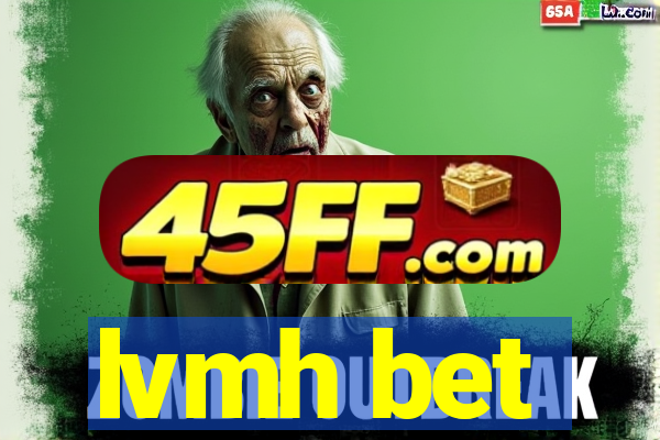 lvmh bet